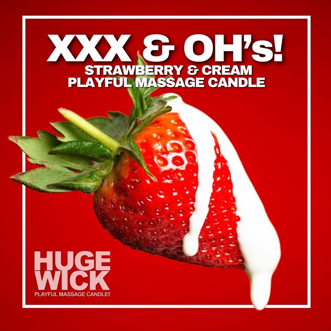 XXX & Oh's! – HugeWick Playful Massage Candle | Strawberries & Cream