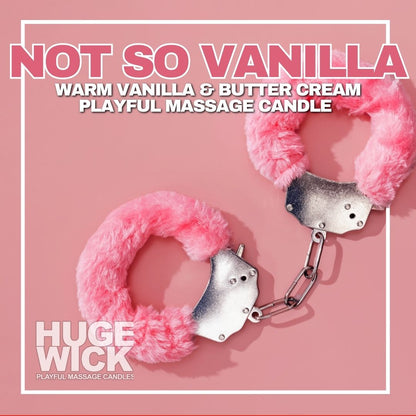 Not So Vanilla – HugeWick Playful Massage Candle | Vanilla Bean, Buttercream & Bourbon